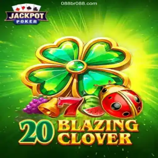 Discover the Exciting World of 20BlazingClover at 088BR.com Oficial 💯️ - O melhor cassino online do Brasil
